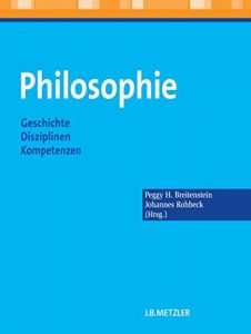 Download Philosophie: Geschichte – Disziplinen – Kompetenzen (German Edition) pdf, epub, ebook