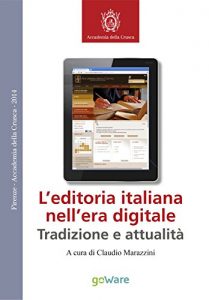 Download L’editoria italiana nell’era digitale – Tradizione e attualità (Italian Edition) pdf, epub, ebook
