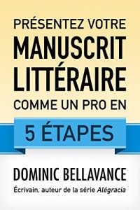 Download Présentez votre manuscrit littéraire comme un pro en 5 étapes (French Edition) pdf, epub, ebook