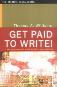 Download Get Paid to Write: The No-Nonsense Guide to Freelance Writing pdf, epub, ebook