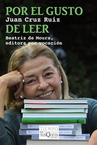Download Por el gusto de leer: Beatriz de Moura, editora por vocación (Spanish Edition) pdf, epub, ebook