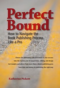 Download Perfect Bound: How to Navigate the Book Publishing Process Like a Pro pdf, epub, ebook