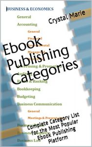Download Ebook Publishing Categories: Complete Category List for the Most Popular Ebook Publishing Platform pdf, epub, ebook