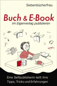Download Buch & E-Book im Eigenverlag publizieren: Eine Selfpublisherin teilt ihre Tipps, Tricks und Erfahrungen (German Edition) pdf, epub, ebook