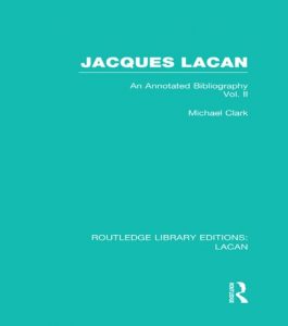 Download Jacques Lacan (Volume II) (RLE: Lacan): An Annotated Bibliography (Routledge Library Editions: Lacan) pdf, epub, ebook