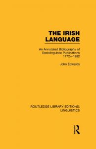 Download The Irish Language (RLE Linguistics E: Indo-European Linguistics): AN Annotated Bibliography of Sociolinguistic Publications 1772-1982 (Routledge Library Editions: Linguistics) pdf, epub, ebook