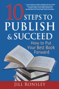 Download 10 Steps to Publish and Succeed: How to Put Your Best Book Forward pdf, epub, ebook