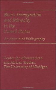Download Black Immigration and Ethnicity in the United States: An Annotated Bibliography (Bibliographies and Indexes in Afro-American and African Studies) pdf, epub, ebook