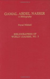 Download Gamal Abdel Nasser: A Bibliography (Bibliographies of World Leaders) pdf, epub, ebook