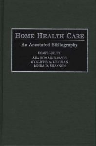 Download Home Health Care: An Annotated Bibliography (Bibliographies and Indexes in Gerontology) pdf, epub, ebook
