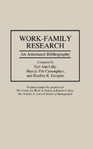 Download Work-Family Research: An Annotated Bibliography (Bibliographies and Indexes in Sociology) pdf, epub, ebook