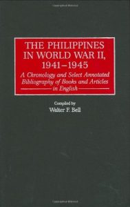Download The Philippines in World War II, 1941-1945: A Chronology and Select Annotated Bibliography of Books and Articles in English (Bibliographies and Indexes in Military Studies) pdf, epub, ebook