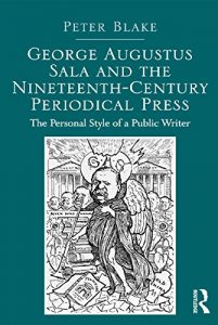 Download George Augustus Sala and the Nineteenth-Century Periodical Press: The Personal Style of a Public Writer pdf, epub, ebook