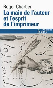 Download La main de l’auteur et l’esprit de l’imprimeur. XVIe-XVIIIe siècle (Folio histoire) (French Edition) pdf, epub, ebook