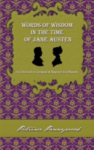 Download Words of Wisdom in the Time of Jane Austen: A Collection of Georgian and Regency Era Maxims pdf, epub, ebook