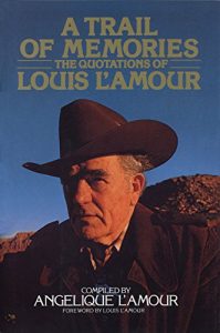 Download A Trail of Memories: The Quotations Of Louis L’Amour pdf, epub, ebook