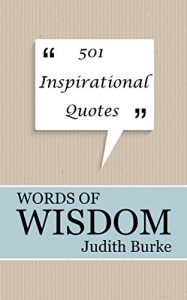 Download Words of Wisdom: 501 Inspirational Quotes (Words to Live by) pdf, epub, ebook