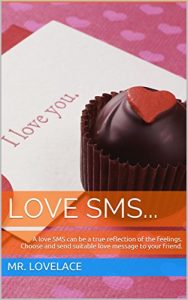Download Love SMS…: List with perfect loving text messages that will get the message across and leave a smile planted on your beloveds face pdf, epub, ebook