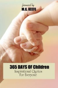 Download 365 Days of Children: Inspirational Quotes for Everyone (365 Days of Happiness Book 10) pdf, epub, ebook