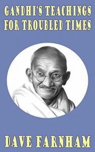 Download Gandhi’s Teachings for Troubled Times pdf, epub, ebook