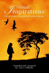 Download Visual Inspirations: A Visual Guide of Inspiring Words and Quotes pdf, epub, ebook