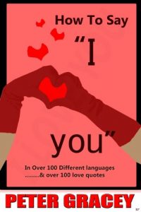 Download How To Say “I Love You” in Over 100 Different Languages pdf, epub, ebook