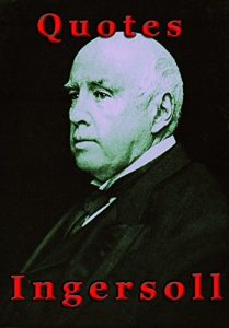 Download Quotes by Robert G. Ingersoll pdf, epub, ebook