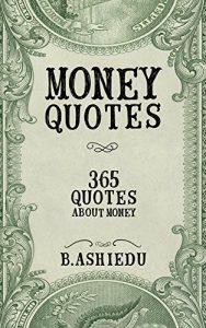 Download Money Quotes: 365 Quotes About Money pdf, epub, ebook