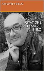 Download CITATIONS D’ALEXANDRE BIELO (French Edition) pdf, epub, ebook