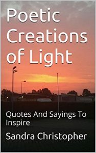 Download Poetic Creations of Light: Quotes And Sayings To Inspire pdf, epub, ebook