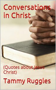 Download Conversations in Christ: (Quotes about Jesus Christ) pdf, epub, ebook