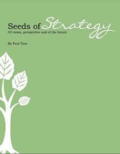 Download Seeds of Strategy: Of vision, perspective and of the future pdf, epub, ebook