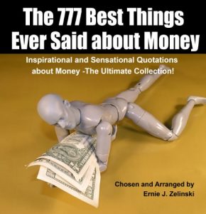 Download The 777 Best Things Ever Said about Money: Inspirational and Sensational Quotations about Money – The Ultimate Collection! pdf, epub, ebook