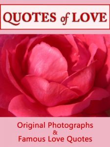 Download Quotes Of Love: A Romantic Compilation of Quotations & Original Photographs (Quotes Of Love 1) pdf, epub, ebook
