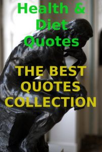 Download Health & Diet Quotes from THE BEST QUOTES COLLECTION pdf, epub, ebook