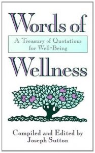 Download Words of Wellness: A Treasury of Quotations for Well-Being pdf, epub, ebook