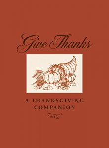 Download Give Thanks: A Thanksgiving Companion pdf, epub, ebook