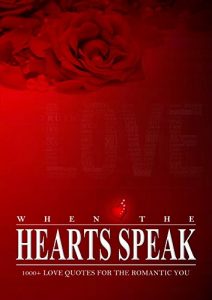 Download When the Hearts Speak: 1000+ Love Quotes For The Romantic You (The Mega Book of Quotes) pdf, epub, ebook