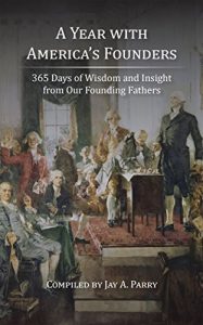Download A Year with America’s Founders: 365 Days of Wisdom and Insight from Our Founding Fathers pdf, epub, ebook