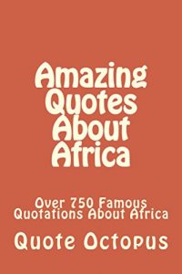 Download Amazing Quotes About Africa pdf, epub, ebook