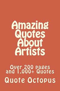 Download Amazing Quotes About Artists pdf, epub, ebook