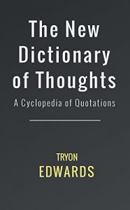 Download The New Dictionary of Thoughts: A Cyclopedia of Quotations pdf, epub, ebook