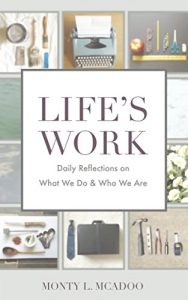 Download Life’s Work: Daily Reflections on What We Do and Who We Are pdf, epub, ebook