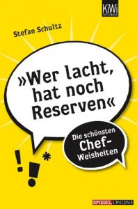 Download »Wer lacht, hat noch Reserven«: Die schönsten Chef-Weisheiten (KiWi) (German Edition) pdf, epub, ebook