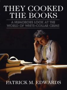 Download They Cooked the Books: A Humorous Look at the World of White-Collar Crime pdf, epub, ebook
