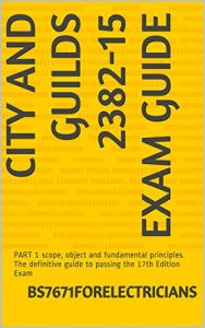 Download City and Guilds 2382-15 Exam Guide: PART 1 scope, object and fundamental principles. The definitive guide to passing the 17th Edition Exam pdf, epub, ebook