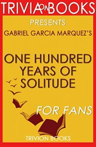 Download One Hundred Years of Solitude: A Novel By Gabriel Garcia Márquez (Trivia-On-Books): Harper Perennial Modern Classics pdf, epub, ebook