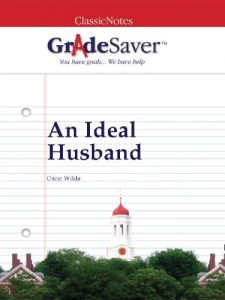 Download GradeSaver(tm) ClassicNotes An Ideal Husband pdf, epub, ebook