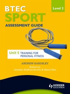 Download BTEC First Sport Level 2 Assessment Guide: Unit 5 Training for Personal Fitness (Btec Sport Level 2 Assement Gd) pdf, epub, ebook