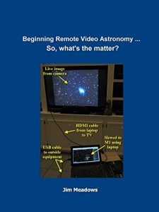 Download Beginning Remote Video Astronomy … So, what’s the matter? pdf, epub, ebook